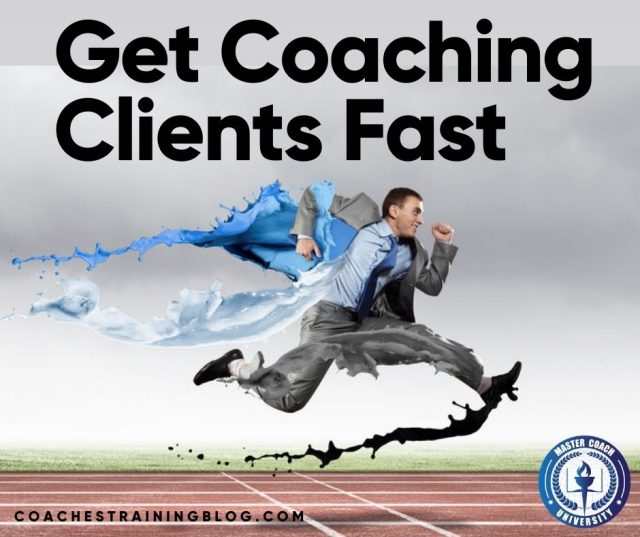 How to Get Coaching Clients Fast When Starting Out in Your Coaching ...