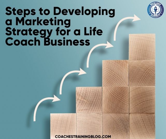 Steps to Developing a Marketing Strategy for a Life Coach Business